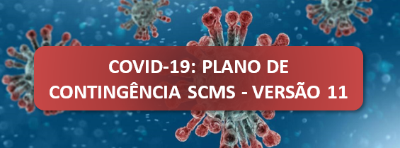 COVID-19: PLANO DE CONTINGNCIA DA SCMS - VERSO 11